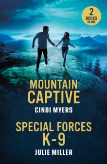 Mountain Captive / Special Forces K-9 : Mountain Captive (Eagle Mountain: Criminal History) / Special Forces K-9 (Protectors at K-9 Ranch)