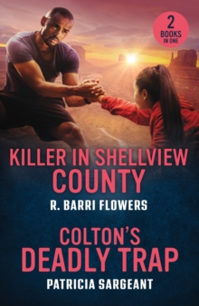 Killer In Shellview County / Colton's Deadly Trap : Killer In Shellview County (Bureaus Of Investigation Mysteries) / Colton's Deadly Trap (the Coltons Of Arizona)