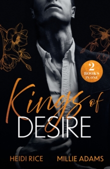 Kings Of Desire : Italian Devil's Baby (Captive Mafia Seductions) / the King's Until Midnight (Young, Hot and Royal)