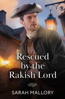 Rescued By The Rakish Lord