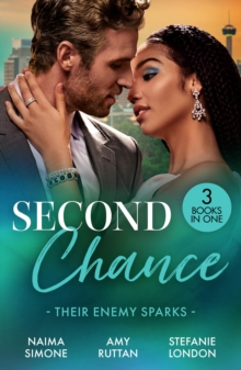 Second Chance: Their Enemy Sparks : Back in the Texan's Bed (Texas Cattleman's Club: Heir Apparent) / Craving Her Ex-Army DOC / Mr. Dangerously Sexy