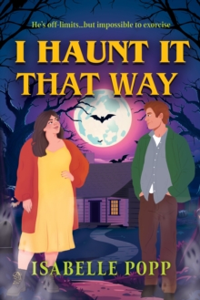 I Haunt It That Way