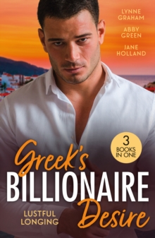 Greek's Billionaire Desire: Lustful Longing : The Pregnancy Shock (the Drakos Baby) / the Kouros Marriage Revenge / Her Convenient Vow to the Billionaire