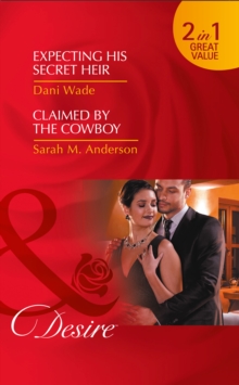Expecting His Secret Heir : Claimed by the Cowboy, Paperback Book Expecting His Secret Heir : Claimed by the Cowboy, Paperback Book