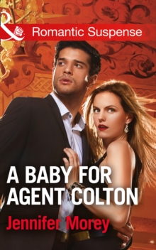 A Baby for Agent Colton, Paperback Book A Baby for Agent Colton, Paperback Book