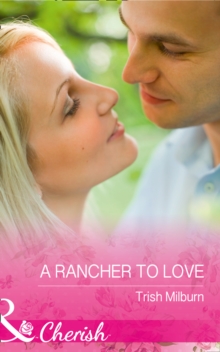A Rancher to Love, Paperback Book A Rancher to Love, Paperback Book