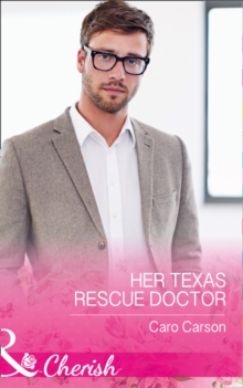 Her Texas Rescue Doctor, Paperback Book Her Texas Rescue Doctor, Paperback Book