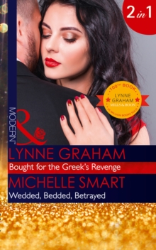 Bought for the Greek's Revenge : Bought for the Greek's Revenge / Wedded, Bedded, Betrayed, Paperback Book Bought for the Greek's Revenge : Bought for the Greek's Revenge / Wedded, Bedded, Betrayed, Paperback Book
