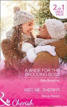 A Bride for the Brooding Boss : A Bride for the Brooding Boss (9 to 5, Book 56) / Kiss Me, Sheriff! (The Men of Thunder Ridge, Book 2), Paperback Book A Bride for the Brooding Boss : A Bride for the Brooding Boss (9 to 5, Book 56) / Kiss Me, Sheriff! (The Men of Thunder Ridge, Book 2), Paperback Book