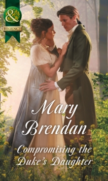 Compromising the Duke's Daughter, Paperback Book Compromising the Duke's Daughter, Paperback Book