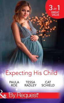 Expecting His Child : The Pregnancy Plot / Staking His Claim / A Tricky Proposition, Paperback Book Expecting His Child : The Pregnancy Plot / Staking His Claim / A Tricky Proposition, Paperback Book