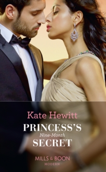 Princess's Nine-Month Secret, Paperback / softback Book Princess's Nine-Month Secret, Paperback / softback Book