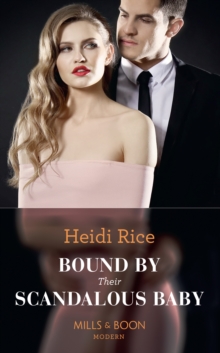 Bound By Their Scandalous Baby, Paperback / softback Book Bound By Their Scandalous Baby, Paperback / softback Book