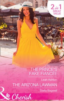 The Prince's Fake Fiancee : The Prince's Fake Fiancee / the Arizona Lawman (Men of the West, Book 38), Paperback Book The Prince's Fake Fiancee : The Prince's Fake Fiancee / the Arizona Lawman (Men of the West, Book 38), Paperback Book