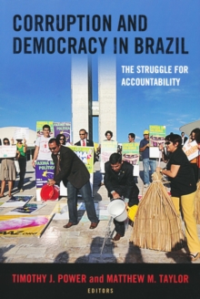 Corruption and Democracy in Brazil : The Struggle for Accountability, Paperback / softback Book Corruption and Democracy in Brazil : The Struggle for Accountability, Paperback / softback Book