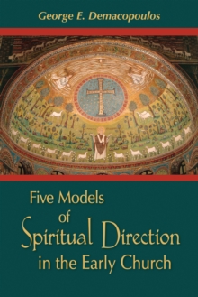 Five Models of Spiritual Direction in the Early Church