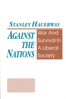 Against The Nations : War and Survival in a Liberal Society