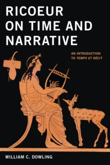 Ricoeur on Time and Narrative : An Introduction to Temps et recit