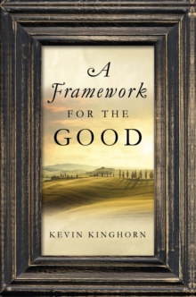 A Framework for the Good