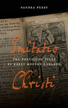 Imitatio Christi : The Poetics of Piety in Early Modern England