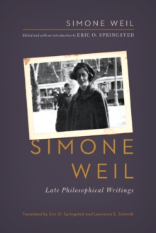 Simone Weil : Late Philosophical Writings