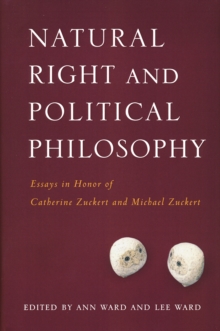 Natural Right and Political Philosophy : Essays in Honor of Catherine Zuckert and Michael Zuckert