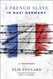 A French Slave in Nazi Germany : A Testimony