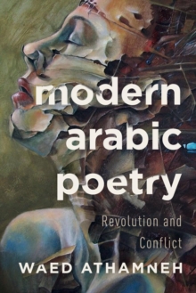 Modern Arabic Poetry : Revolution and Conflict