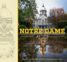 Notre Dame at 175 : A Visual History