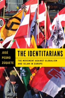 The Identitarians : The Movement against Globalism and Islam in Europe