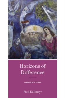 Horizons of Difference : Engaging with Others