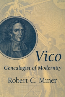 Vico, Genealogist of Modernity, Paperback / softback Book Vico, Genealogist of Modernity, Paperback / softback Book