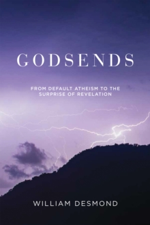 Godsends : From Default Atheism to the Surprise of Revelation