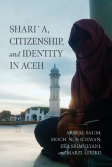 Sharia, Citizenship, and Identity in Aceh