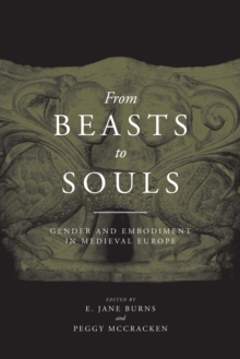 From Beasts to Souls : Gender and Embodiment in Medieval Europe