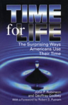 Time for Life : The Surprising Ways Americans Use Their Time