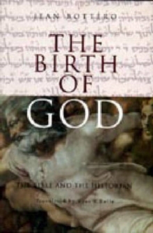 The Birth of God : The Bible and the Historian