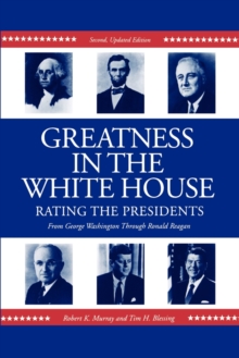 Greatness in the White House : Rating the Presidents, From Washington Through Ronald Reagan