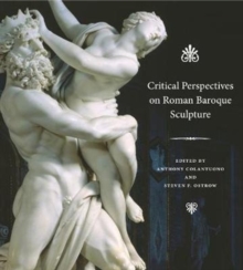Critical Perspectives on Roman Baroque Sculpture, Paperback Book Critical Perspectives on Roman Baroque Sculpture, Paperback Book