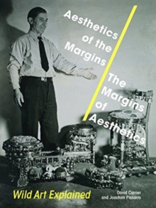 Aesthetics of the Margins / The Margins of Aesthetics : Wild Art Explained, Hardback Book Aesthetics of the Margins / The Margins of Aesthetics : Wild Art Explained, Hardback Book