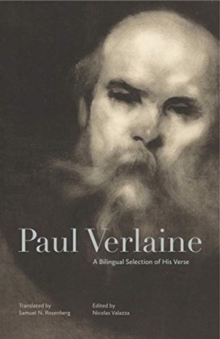 Paul Verlaine : A Bilingual Selection of His Verse