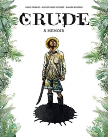 Crude : A Memoir