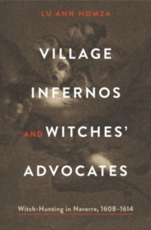 Village Infernos and Witches Advocates : Witch-Hunting in Navarre, 16081614