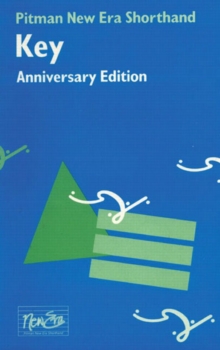 Pitman New Era Shorthand Anniversary Edition Key, Paperback / softback Book Pitman New Era Shorthand Anniversary Edition Key, Paperback / softback Book