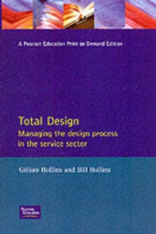 Total Design : Managing the Design Process in the Service Sector, Paperback Book Total Design : Managing the Design Process in the Service Sector, Paperback Book