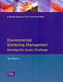 Environmental Marketing Management : Meeting the Green Challenge, Paperback Book Environmental Marketing Management : Meeting the Green Challenge, Paperback Book