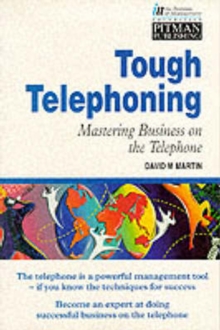 Tough Telephoning : How To Telecommunicate To Win, Paperback / softback Book Tough Telephoning : How To Telecommunicate To Win, Paperback / softback Book