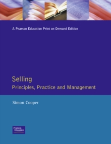 Selling : Principles Practice and Management, Paperback Book Selling : Principles Practice and Management, Paperback Book