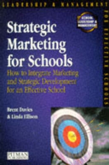 Strategic Marketing for Schools : How to Harmonise Marketing and Strategic Development for an Effective School, Paperback Book Strategic Marketing for Schools : How to Harmonise Marketing and Strategic Development for an Effective School, Paperback Book
