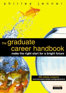The Graduate Career Handbook : Making the Right Start for a Bright Future, Paperback Book The Graduate Career Handbook : Making the Right Start for a Bright Future, Paperback Book